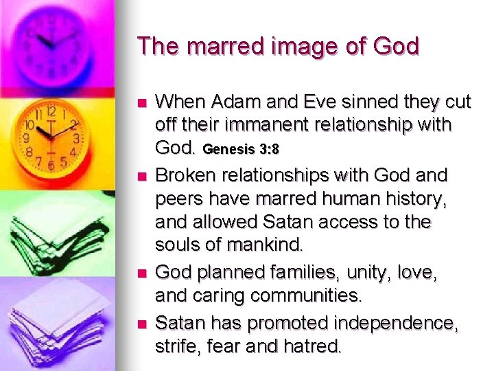 The marred image of God n n When Adam and Eve sinned they cut
