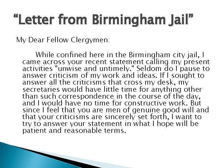 “Letter from Birmingham Jail” My Dear Fellow Clergymen: While confined here in the Birmingham