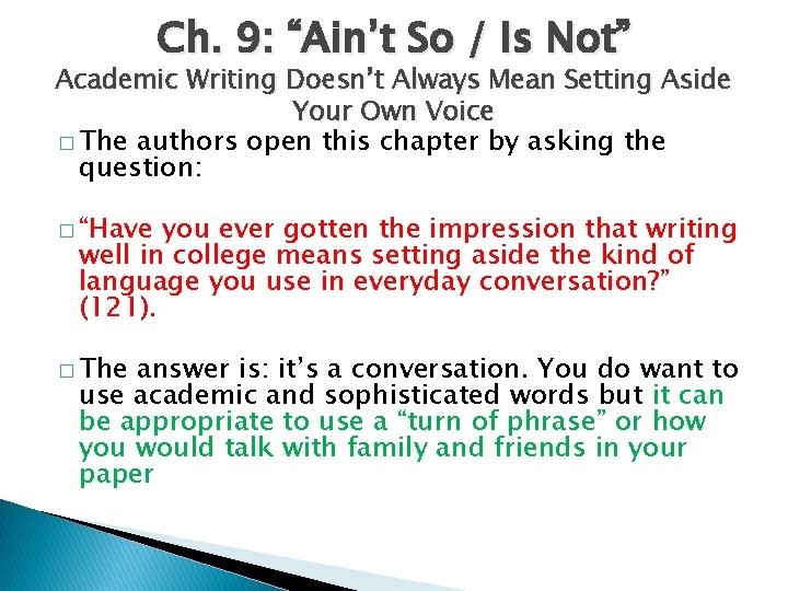 Ch. 9: “Ain’t So / Is Not” Academic Writing Doesn’t Always Mean Setting Aside