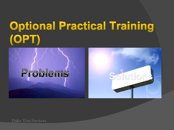 Optional Practical Training (OPT) Problems Duke Visa Services Solutions 