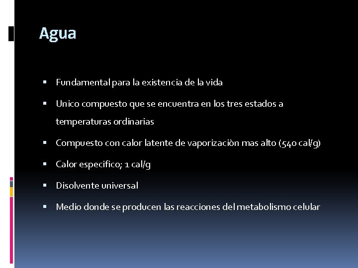 Agua Fundamental para la existencia de la vida Unico compuesto que se encuentra en Agua Fundamental para la existencia de la vida Unico compuesto que se encuentra en