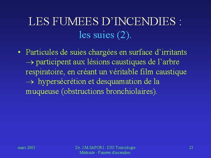 LES FUMEES D’INCENDIES : les suies (2). • Particules de suies chargées en surface