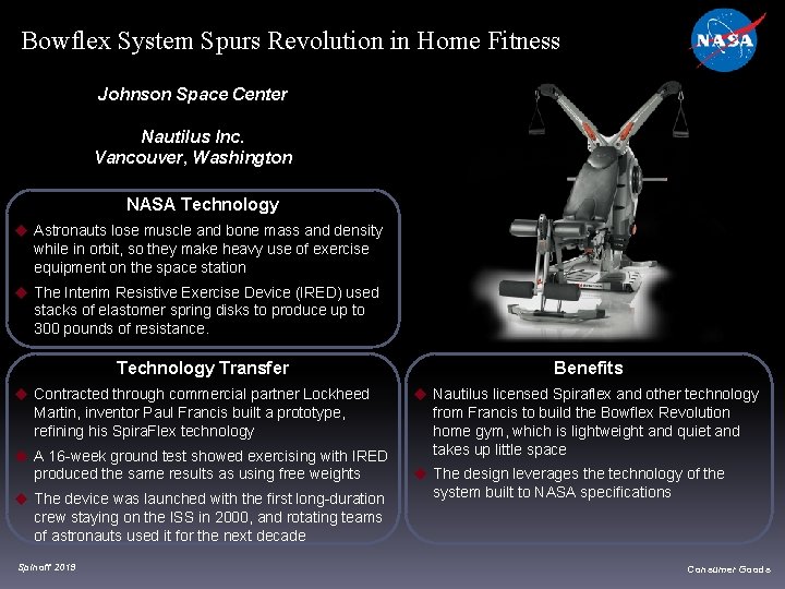 Bowflex System Spurs Revolution in Home Fitness Johnson Space Center Nautilus Inc. Vancouver, Washington Bowflex System Spurs Revolution in Home Fitness Johnson Space Center Nautilus Inc. Vancouver, Washington