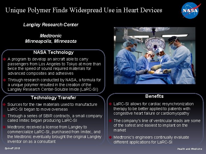 Unique Polymer Finds Widespread Use in Heart Devices Langley Research Center Medtronic Minneapolis, Minnesota Unique Polymer Finds Widespread Use in Heart Devices Langley Research Center Medtronic Minneapolis, Minnesota