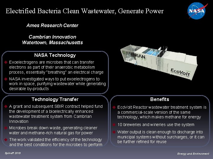 Electrified Bacteria Clean Wastewater, Generate Power Ames Research Center Cambrian Innovation Watertown, Massachusetts NASA Electrified Bacteria Clean Wastewater, Generate Power Ames Research Center Cambrian Innovation Watertown, Massachusetts NASA