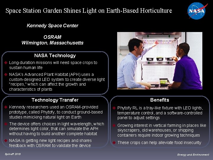 Space Station Garden Shines Light on Earth-Based Horticulture Kennedy Space Center OSRAM Wilmington, Massachusetts Space Station Garden Shines Light on Earth-Based Horticulture Kennedy Space Center OSRAM Wilmington, Massachusetts