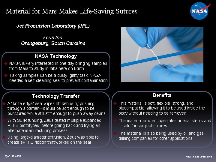 Material for Mars Makes Life-Saving Sutures Jet Propulsion Laboratory (JPL) Zeus Inc. Orangeburg, South Material for Mars Makes Life-Saving Sutures Jet Propulsion Laboratory (JPL) Zeus Inc. Orangeburg, South