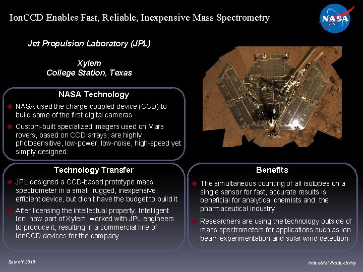 Ion. CCD Enables Fast, Reliable, Inexpensive Mass Spectrometry Jet Propulsion Laboratory (JPL) Xylem College Ion. CCD Enables Fast, Reliable, Inexpensive Mass Spectrometry Jet Propulsion Laboratory (JPL) Xylem College