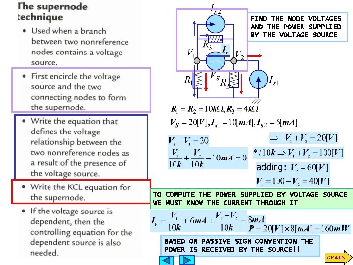 FIND THE NODE VOLTAGES AND THE POWER SUPPLIED BY THE VOLTAGE SOURCE TO COMPUTE