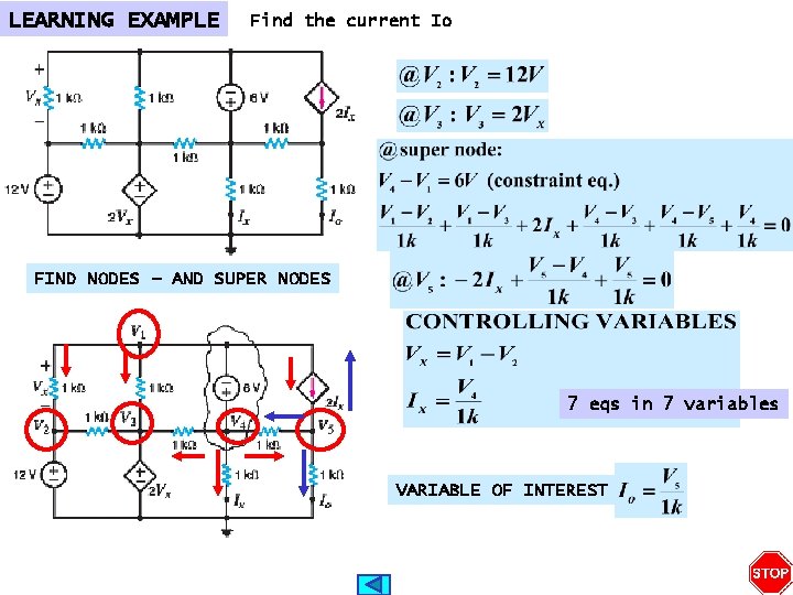 LEARNING EXAMPLE Find the current Io FIND NODES – AND SUPER NODES 7 eqs