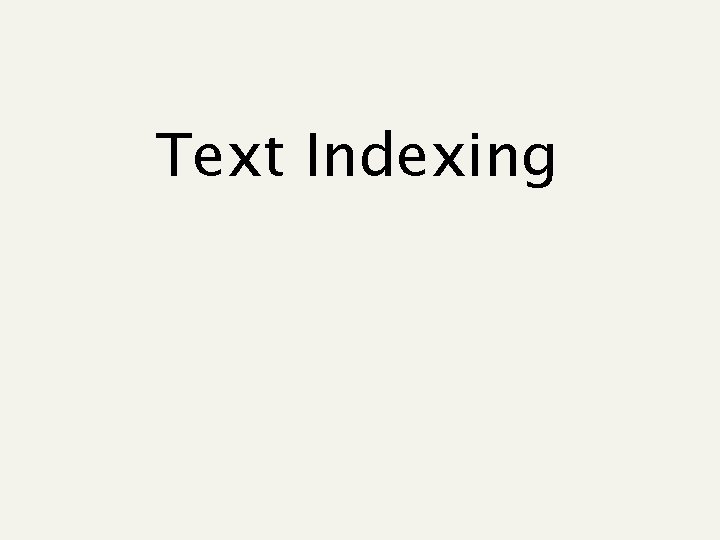 Text Indexing 