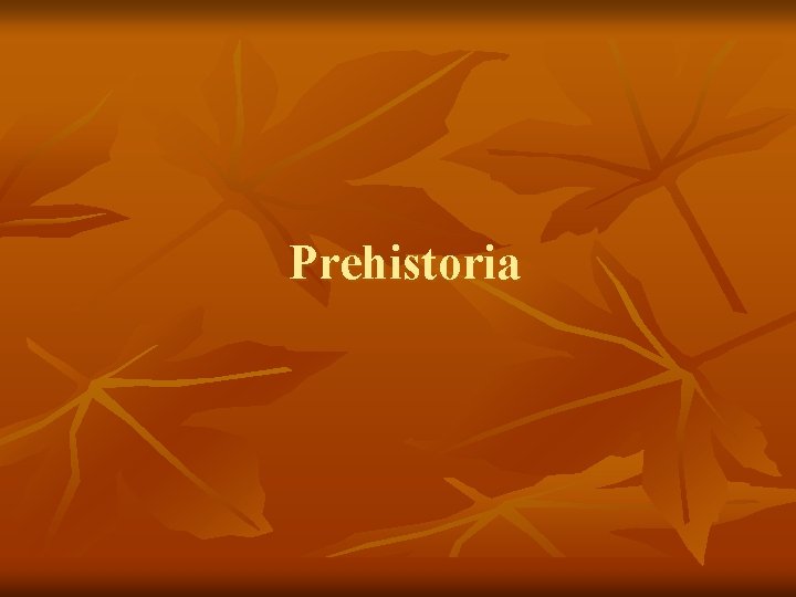 Prehistoria 