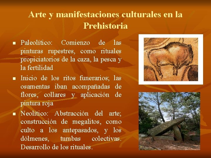 Arte y manifestaciones culturales en la Prehistoria n n n Paleolítico: Comienzo de las