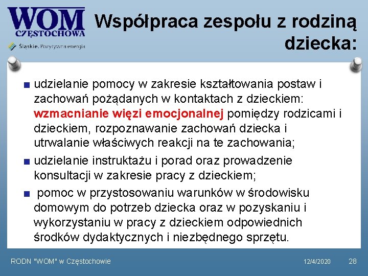 Współpraca zespołu z rodziną dziecka: udzielanie pomocy w zakresie kształtowania postaw i zachowań pożądanych