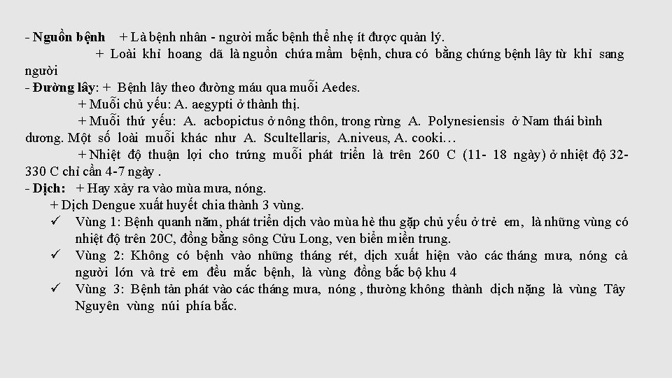 - Nguồn bệnh + Là bệnh nhân - người mắc bệnh thể nhẹ ít