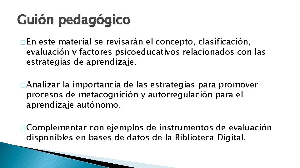 Guión pedagógico � En este material se revisarán el concepto, clasificación, evaluación y factores