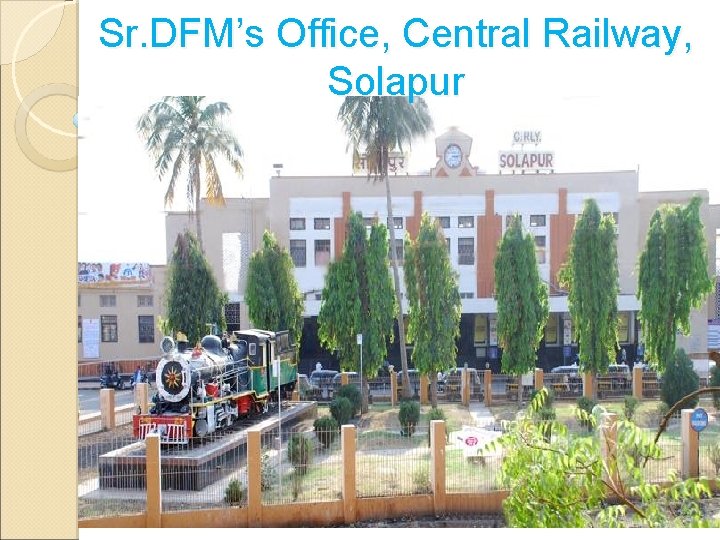 Sr. DFM’s Office, Central Railway, Solapur 