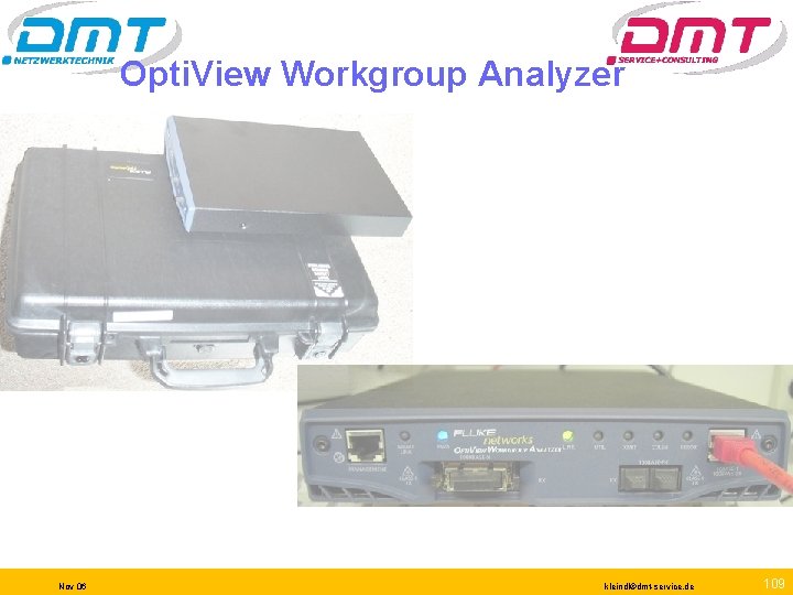 Opti. View Workgroup Analyzer Nov 06 kleindl©dmt-service. de 109 