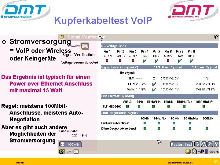 Kupferkabeltest Vo. IP v Stromversorgung = Vo. IP oder Wireless oder Keingeräte Das Ergebnis