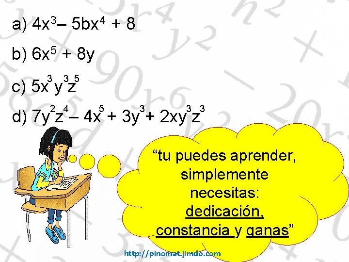 a) 4 x 3– 5 bx 4 + 8 b) 6 x 5 +