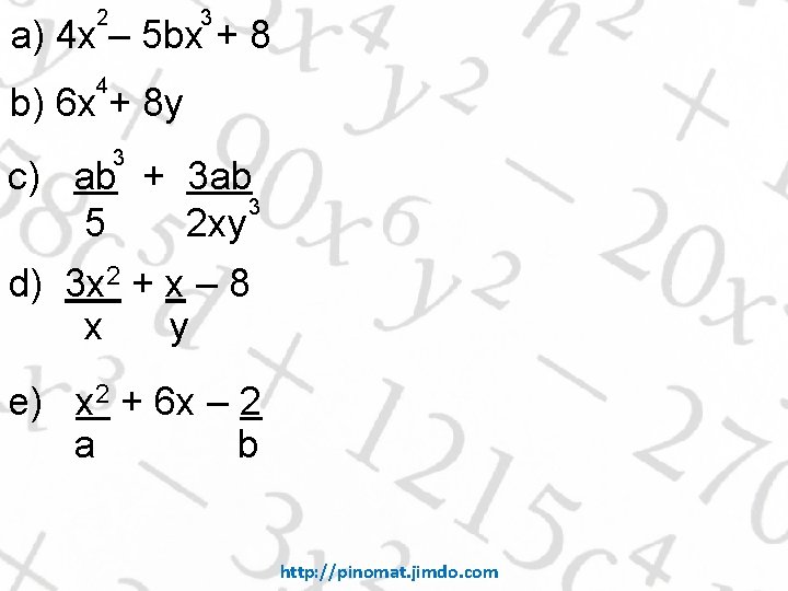 2 3 a) 4 x – 5 bx + 8 4 b) 6 x