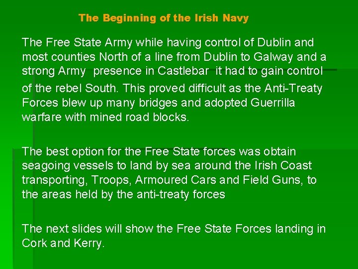 The Beginning of the Irish Navy The Free State Army while having control of