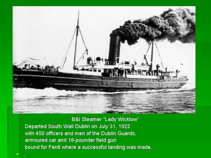  B&I Steamer “Lady Wicklow” Departed South Wall Dublin on July 31, 1922 with