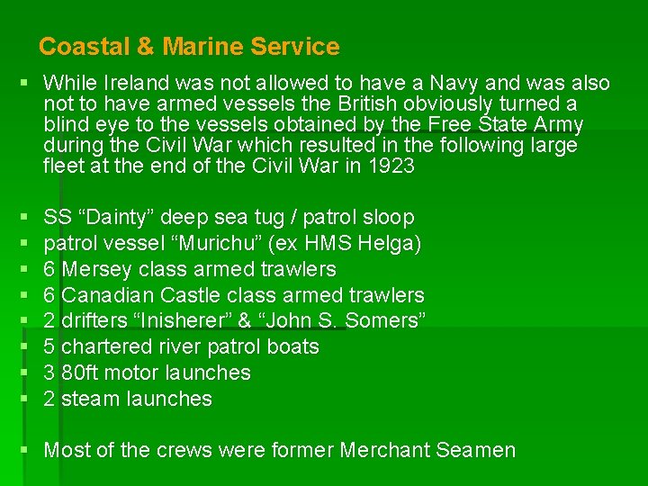 Coastal & Marine Service § While Ireland was not allowed to have a Navy