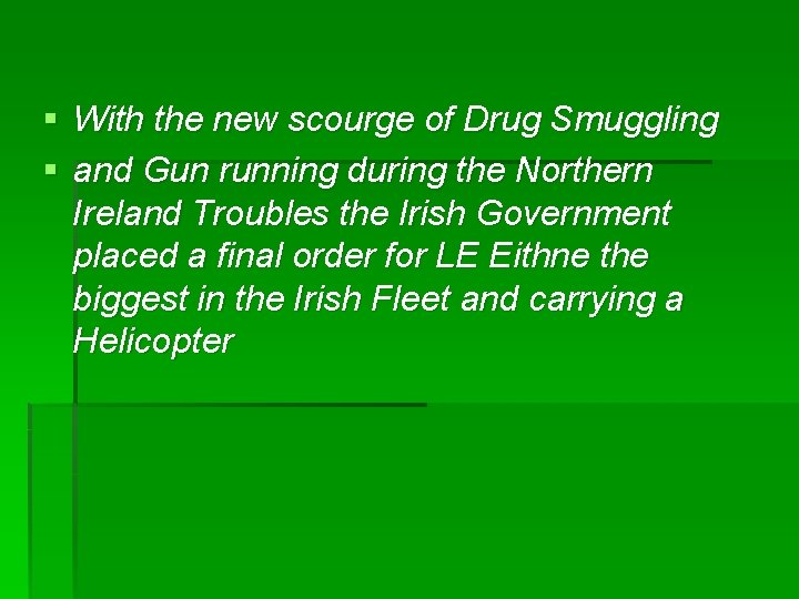 § With the new scourge of Drug Smuggling § and Gun running during the