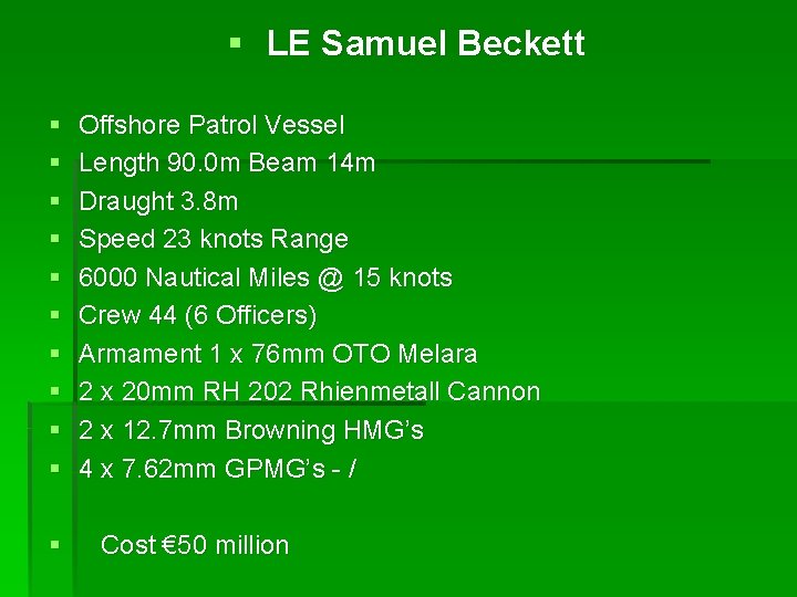 § LE Samuel Beckett § § § § § Offshore Patrol Vessel Length 90.