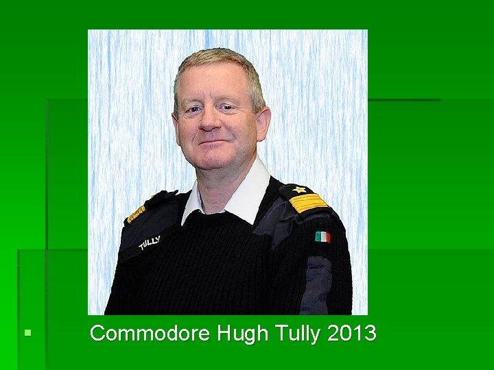 § Commodore Hugh Tully 2013 