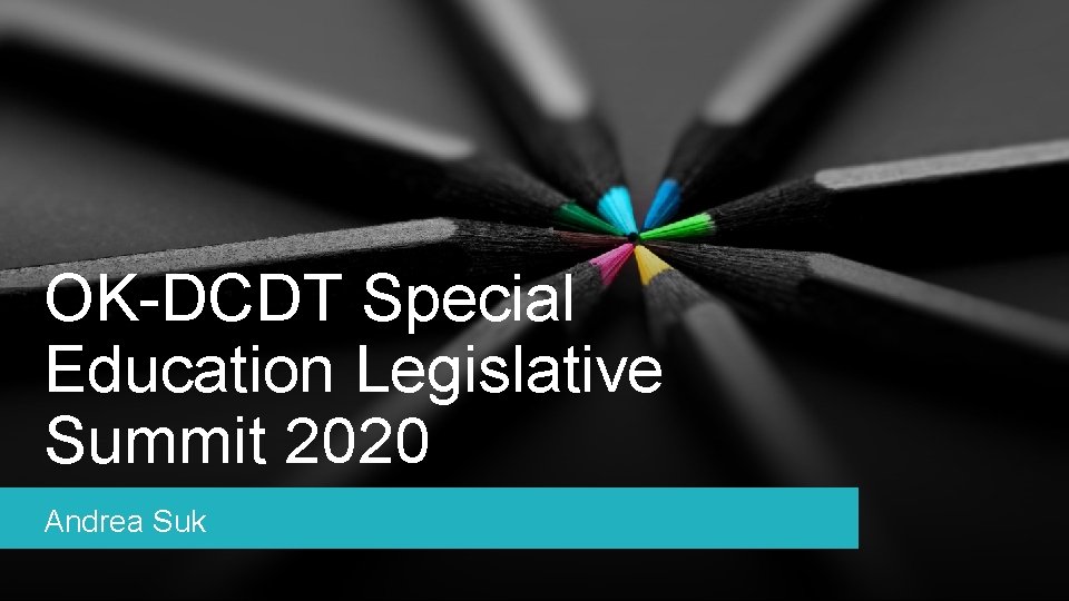 OK-DCDT Special Education Legislative Summit 2020 Andrea Suk 