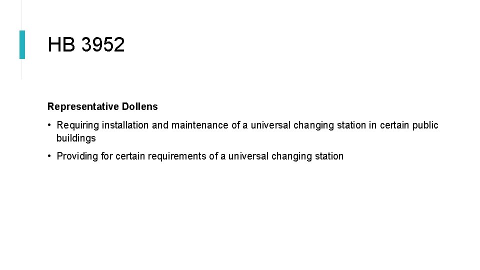 HB 3952 Representative Dollens • Requiring installation and maintenance of a universal changing station