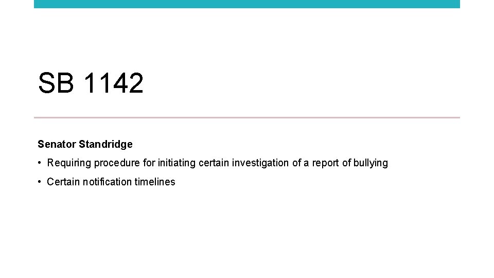 SB 1142 Senator Standridge • Requiring procedure for initiating certain investigation of a report