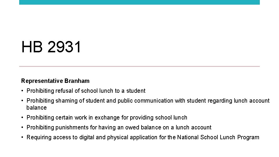 HB 2931 Representative Branham • Prohibiting refusal of school lunch to a student •