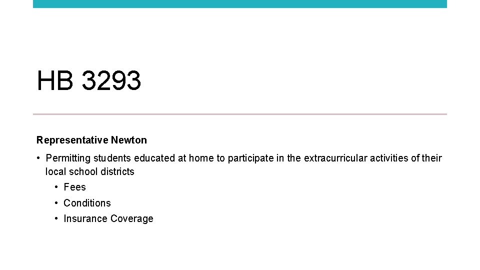 HB 3293 Representative Newton • Permitting students educated at home to participate in the