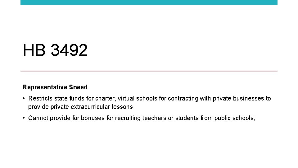 HB 3492 Representative Sneed • Restricts state funds for charter, virtual schools for contracting