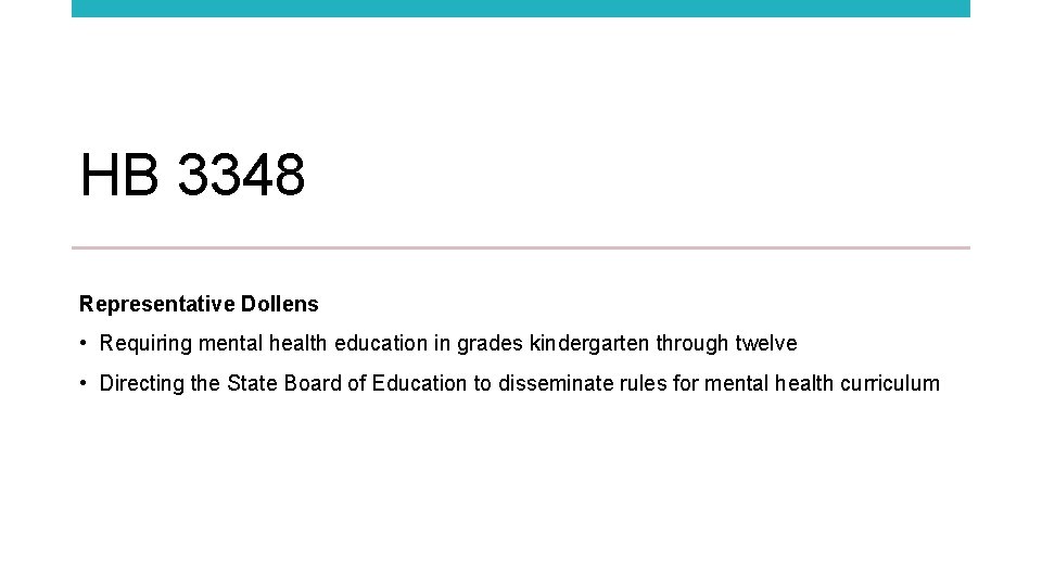 HB 3348 Representative Dollens • Requiring mental health education in grades kindergarten through twelve