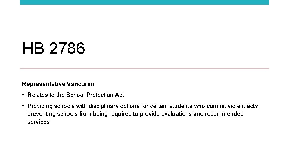 HB 2786 Representative Vancuren • Relates to the School Protection Act • Providing schools