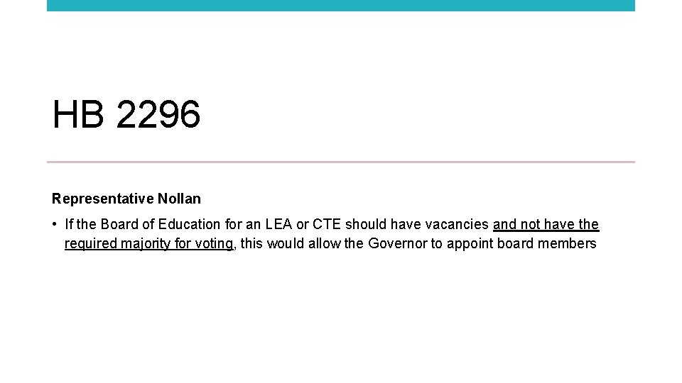 HB 2296 Representative Nollan • If the Board of Education for an LEA or