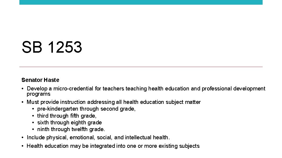 SB 1253 Senator Haste • Develop a micro-credential for teachers teaching health education and