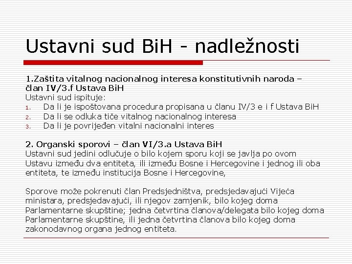 Ustavni sud Bi. H - nadležnosti 1. Zaštita vitalnog nacionalnog interesa konstitutivnih naroda –