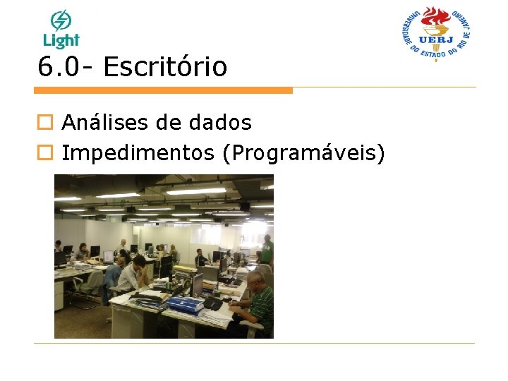 6. 0 - Escritório o Análises de dados o Impedimentos (Programáveis) 