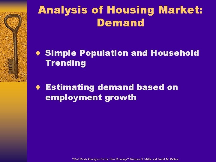 Analysis of Housing Market: Demand ¨ Simple Population and Household Trending ¨ Estimating demand