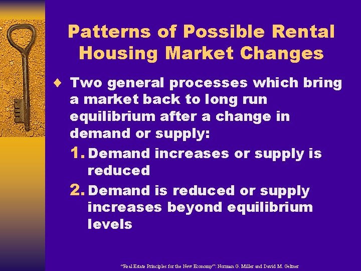 Patterns of Possible Rental Housing Market Changes ¨ Two general processes which bring a