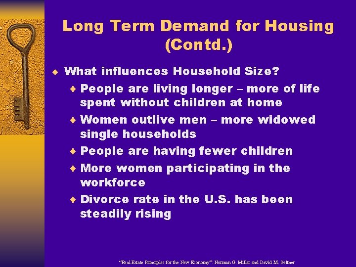 Long Term Demand for Housing (Contd. ) ¨ What influences Household Size? ¨ People