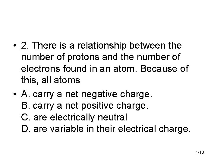  • 2. There is a relationship between the number of protons and the