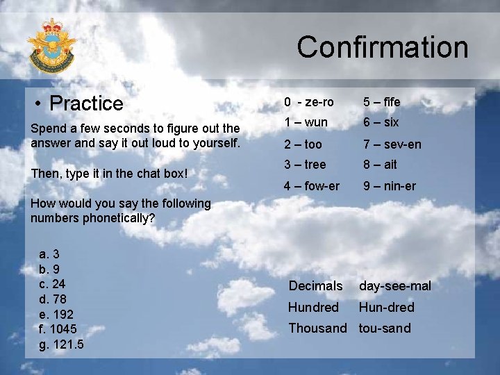 Confirmation • Practice 0 - ze-ro 5 – fife Spend a few seconds to
