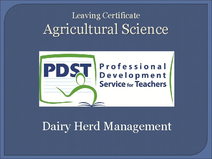 Leaving Certificate Agricultural Science Dairy Herd Management Learning