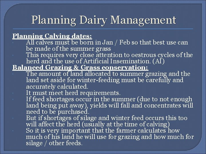 Planning Dairy Management Planning Calving dates: All calves must be born in Jan /